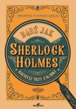 Bądź jak Sherlock Holmes