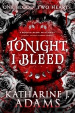 TONIGHT I BLEED