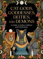 CAT GODS GODDESSES DEITIES & DEMONS