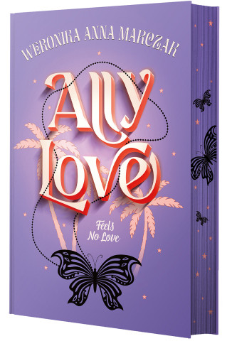 Ally Love Feels No Love Tom 1 (Marczak Weronika)(Brožovaná)