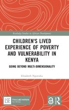 Children's Lived Experience of Poverty and Vulnerability in Kenya