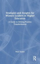 Strategies and Insights for Women Leaders in Higher Education