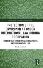 Protection of the Environment under International Law during Occupation