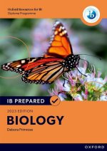 Oxford Resources for IB Diploma Programme: IB Prepared: Biology 2023 Edition