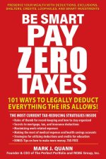 Be Smart and Pay Zero Taxes