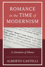 Romance in the Time of Modernism