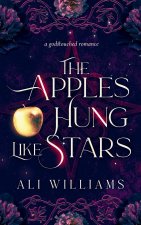 The Apples Hung Like Stars
