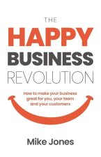 The Happy Business Revolution