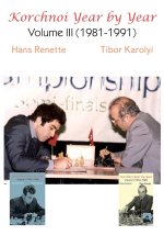 Korchnoi Year by Year: Volume III (1981-1991)