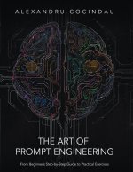 The Art of Prompt Engineering
