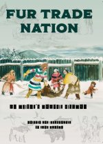 Fur Trade Nation
