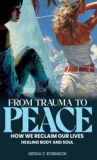 FROM TRAUMA TO  PEACE