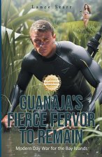 Guanaja's Fierce Fervor to Remain