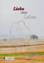 Liebe ohne Leben