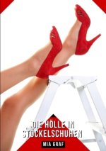 Die Hölle in Stöckelschuhen