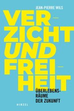 Von Verzicht und Freiheit