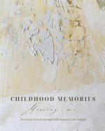 Childhood memories - Missing me - Personal growth through self-discovery workbook