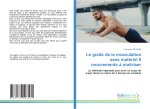 Le guide de la musculation sans matériel 8 mouvements ? maitriser