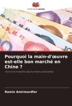 Pourquoi la main-d'?uvre est-elle bon marché en Chine ?