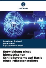 Entwicklung eines biometrischen Schließsystems auf Basis eines Mikrocontrollers