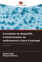 Conception de dispositifs d'administration de médicaments ? base d'hydrogel