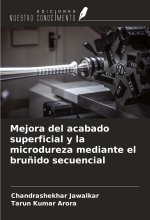 Mejora del acabado superficial y la microdureza mediante el bru?ido secuencial