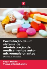 Formulaç?o de um sistema de administraç?o de medicamentos auto-microemulsionantes