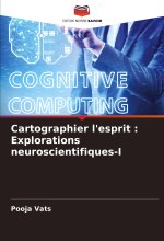 Cartographier l'esprit : Explorations neuroscientifiques-I