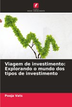 Viagem de investimento: Explorando o mundo dos tipos de investimento