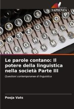 Le parole contano: Il potere della linguistica nella societ? Parte III