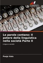 Le parole contano: Il potere della linguistica nella societ? Parte II
