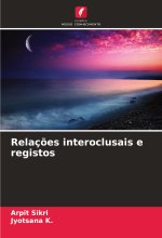 Relaç?es interoclusais e registos