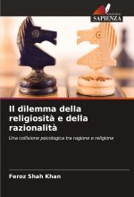 Il dilemma della religiosit? e della razionalit?