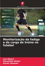 Monitorizaç?o da fadiga e da carga de treino no futebol