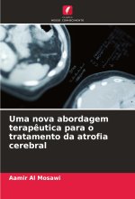 Uma nova abordagem terap?utica para o tratamento da atrofia cerebral