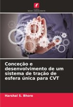 Conceç?o e desenvolvimento de um sistema de traç?o de esfera única para CVT
