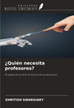 ?Quién necesita profesores?