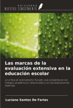 Las marcas de la evaluación extensiva en la educación escolar
