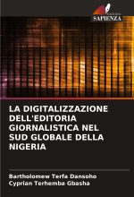 LA DIGITALIZZAZIONE DELL'EDITORIA GIORNALISTICA NEL SUD GLOBALE DELLA NIGERIA