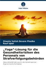 ?Yoga?-Lösung für die Gesundheitsrisiken des Personals von Strafverfolgungsbehörden