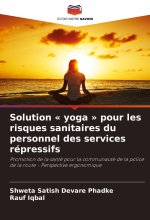 Solution « yoga » pour les risques sanitaires du personnel des services répressifs