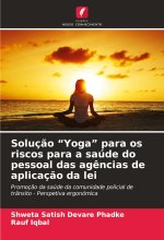 Soluç?o ?Yoga? para os riscos para a saúde do pessoal das ag?ncias de aplicaç?o da lei