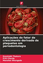 Aplicaç?es do fator de crescimento derivado de plaquetas em periodontologia