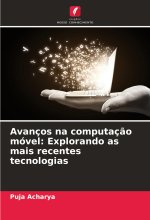 Avanços na computaç?o móvel: Explorando as mais recentes tecnologias