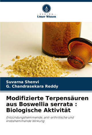 Modifizierte Terpensäuren aus Boswellia serrata : Biologische Aktivität (G. Chandrasekara Reddy)(Carte broșată)