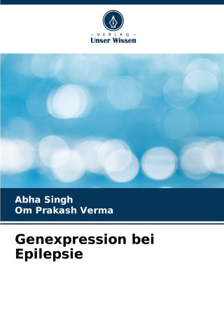 Genexpression bei Epilepsie (Om Prakash Verma)(Carte broșată)