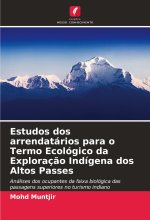 Estudos dos arrendatários para o Termo Ecológico da Exploraç?o Indígena dos Altos Passes