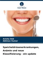 Speicheldrüsenerkrankungen, Anämie und neue Klassifizierung - ein update