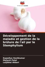 Développement de la maladie et gestion de la br?lure de l'ail par le Stemphylium