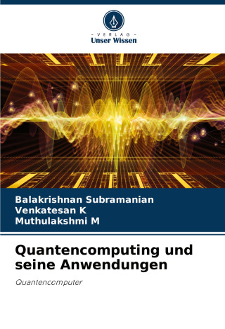 Quantencomputing und seine Anwendungen